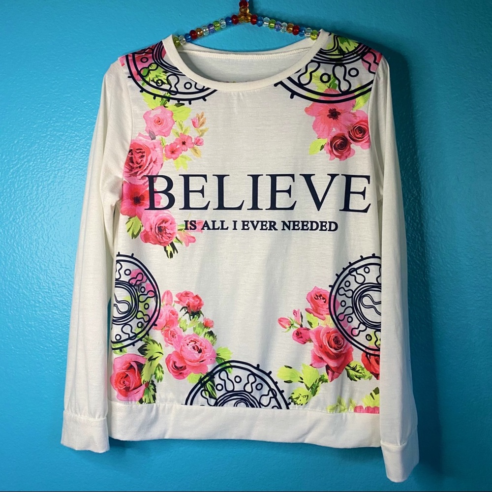✨Host Pick✨ “Believe” floral long sleeve t-shirt